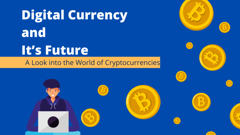 Digital Currency and Its Future: A Look into the World of Cryptocurrencies
